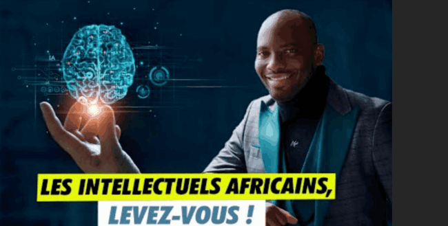 Intellectuels Africains LEVEZ-VOUS !