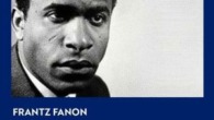 Frantz Fanon aurait eu 100 ans le 20 juillet 2025